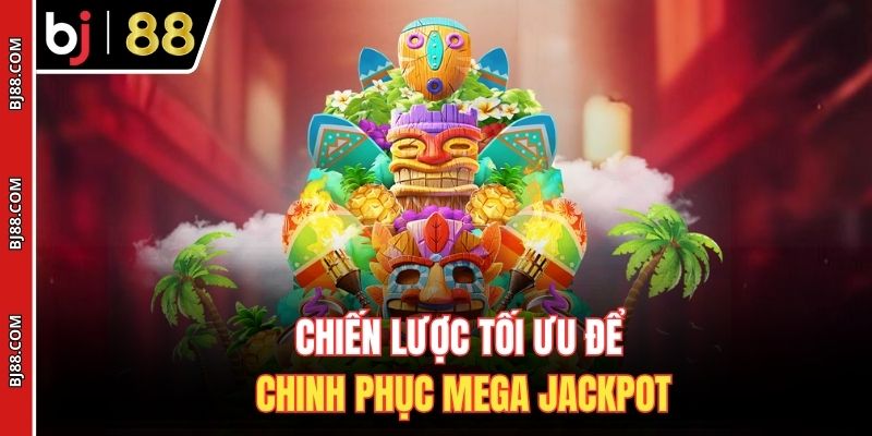 Chiến lược tối ưu để chinh phục Mega Jackpot