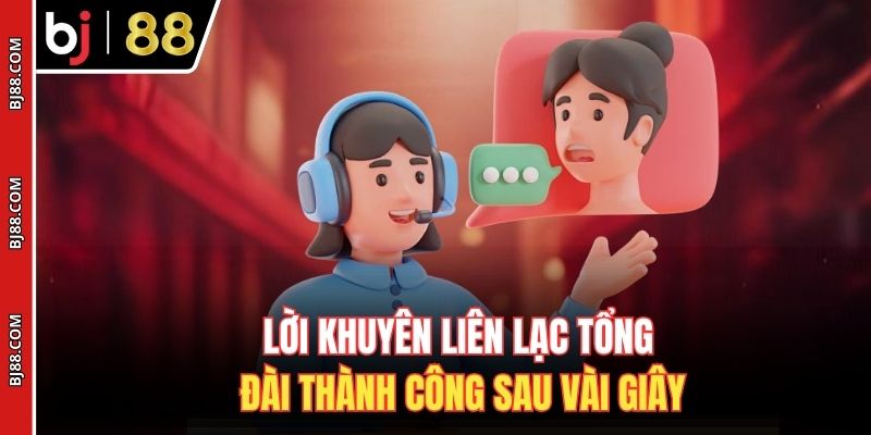 Lời khuyên liên lạc tổng đài thành công sau vài giây